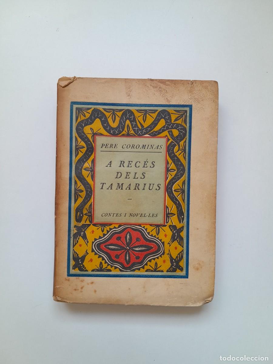 Libros antiguos: A REC&Eacute;S DELS TAMARIUS - PERE COROMINAS (IMP. ALT&Eacute;S, 1925)