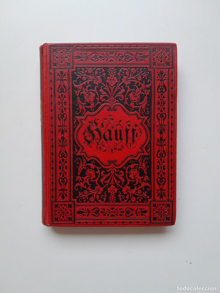 Libros antiguos: OBRAS COMPLETAS DE WILHELM HAUFF (TOMO 2) - GUSTAV SCHWAB (1891)