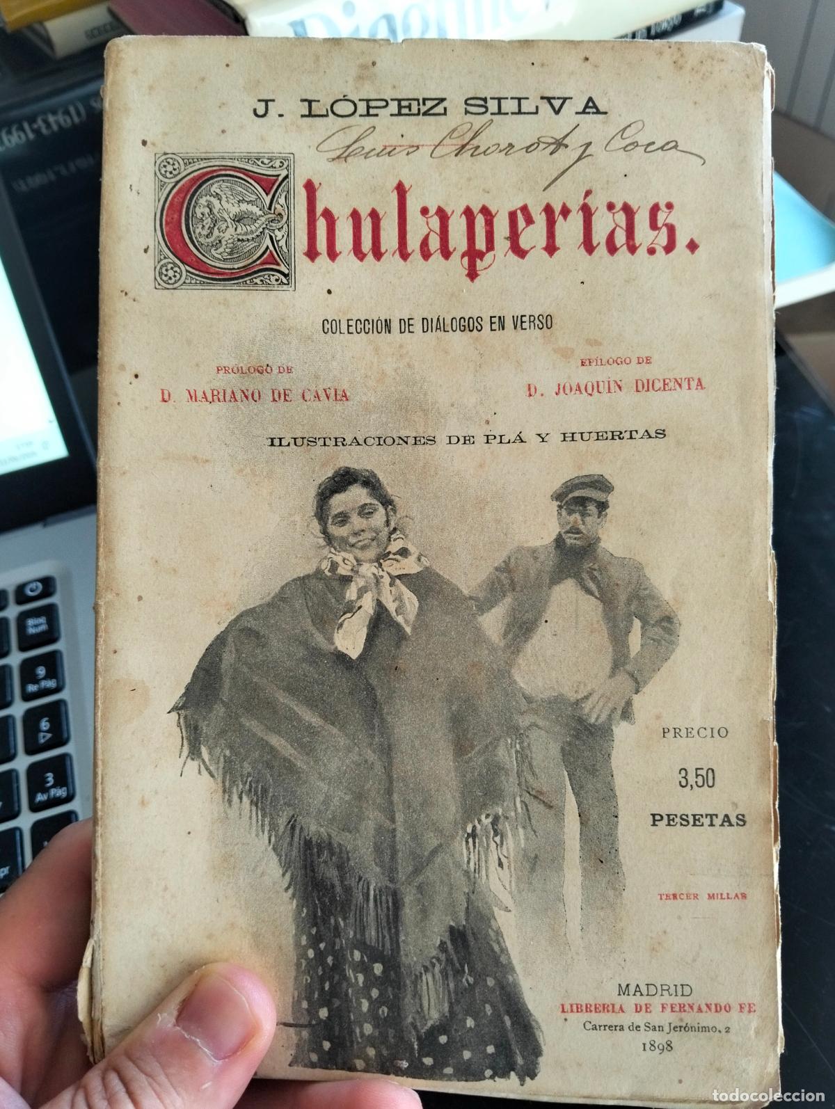 Libros antiguos: Literatura. Musica. Chulaperias, J. Lopez Silva, Col. Dialogos en Verso, Madrid, 1898. L55
