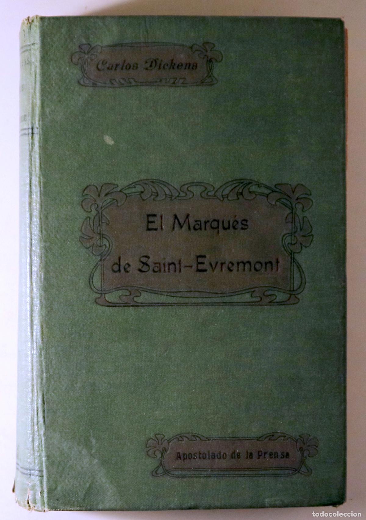 Libros antiguos: DICKENS, Charles - EL MARQU&Eacute;S DE SAINT-EVREMONT &oacute; Par&iacute;s y Londres en 1793 - Madrid 1910 - Nueva trad