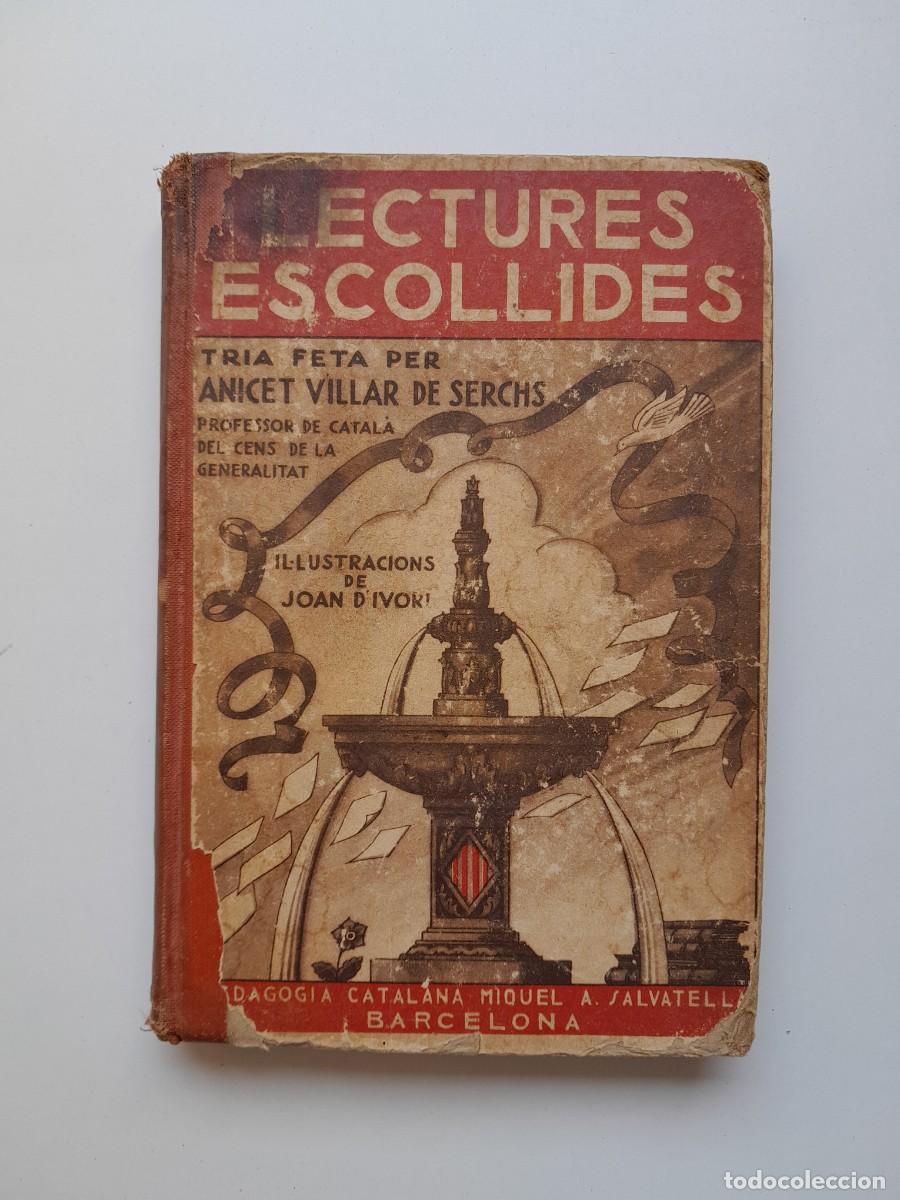Libros antiguos: LECTURES ESCOLLIDES - ANICET VILLAR DE SERCHS (MIQUEL A. SALVATELLA, 1935)