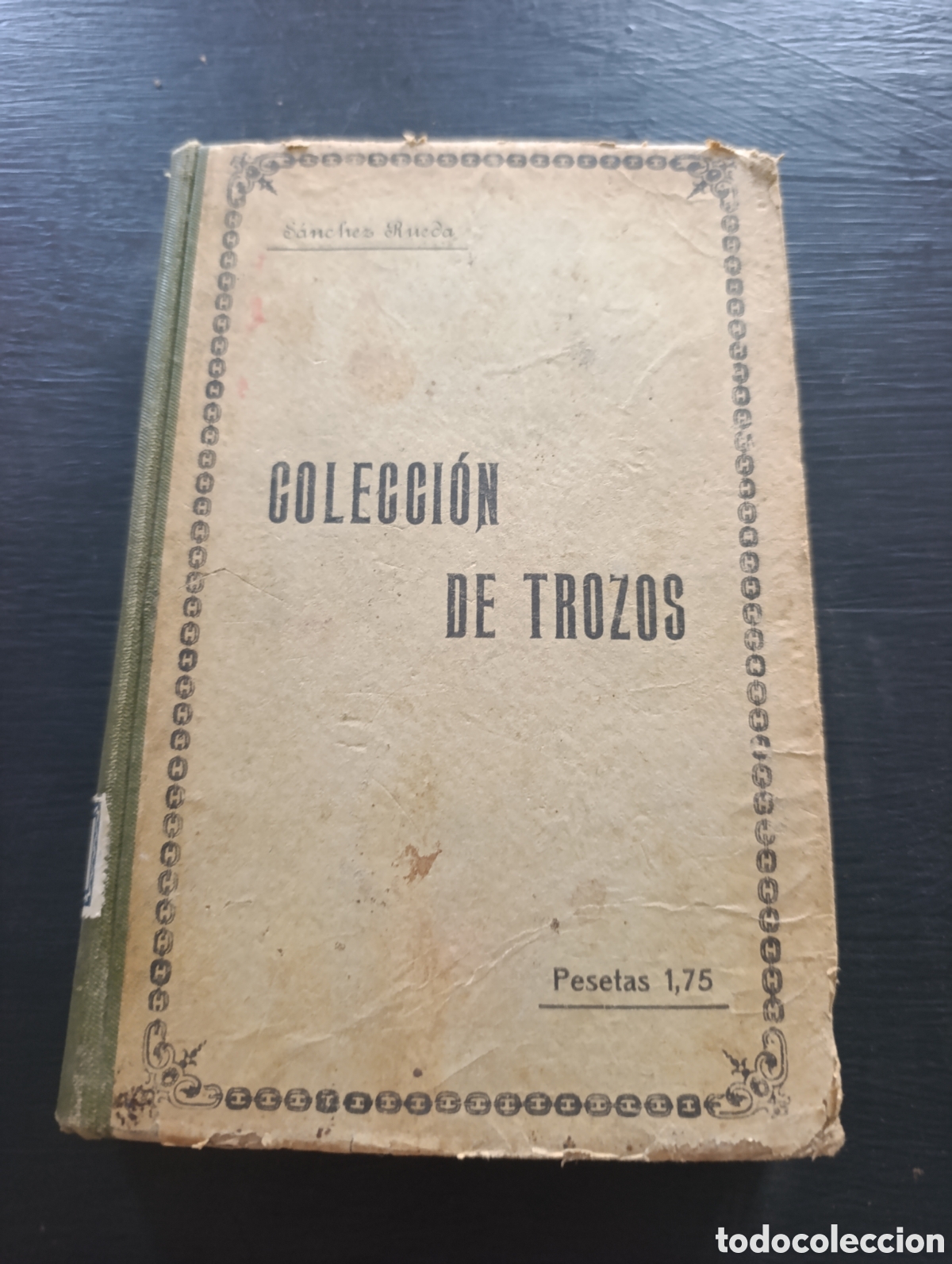 Libros antiguos: Colecci&oacute;n de Trozos EN PROSA Y VERSO. S&aacute;nchez Rueda