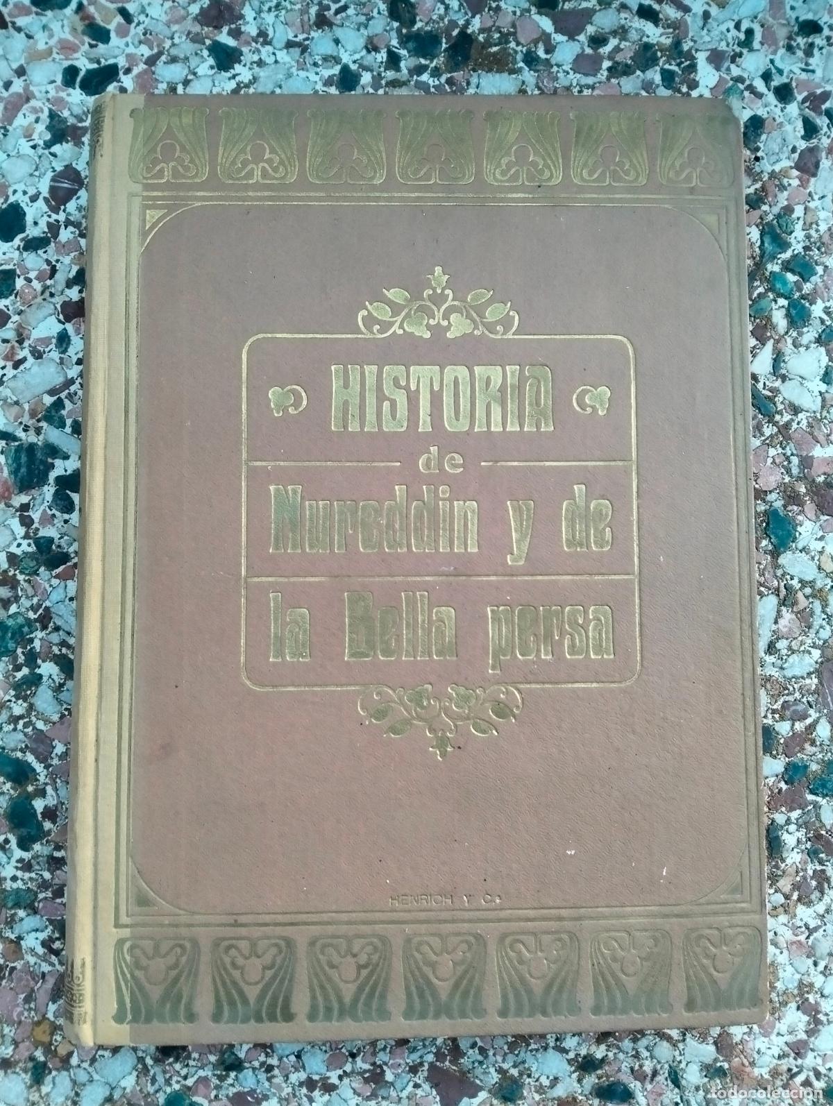 Libros antiguos: Historia de Nuredin y de la bella persa y del pr&iacute;ncipe camaralzaman princesa badura cu&eacute;ntos Nureddin