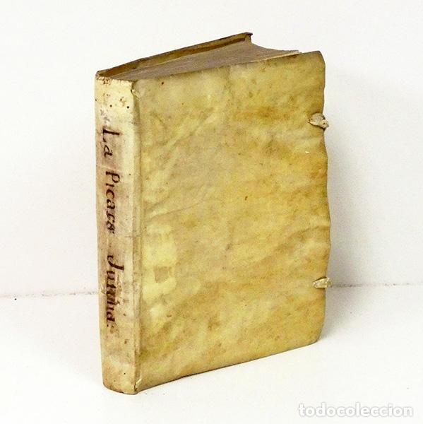 Libros antiguos: LOPEZ DE UBEDA (Francisco). La picara monta&ntilde;esa, llamada Justina, en el qual, debajo de graciosos di