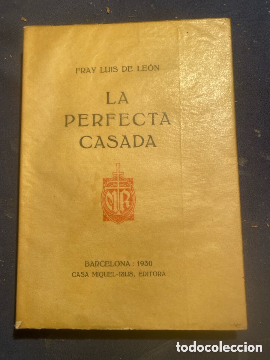 Libros antiguos: FRAY LUIS DE LEON: - LA PERFECTA CASADA. - (ILUSTRACIONES DE J. TRIAD&Oacute;) (1930)