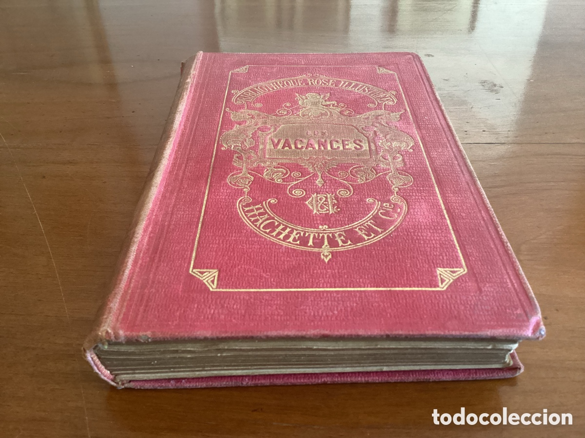 Libros antiguos: Les Vacances, Mme La Contesse de S&eacute;gur, librairie Hachette et Cie. 1911. Bibliotheque Rose Illustree