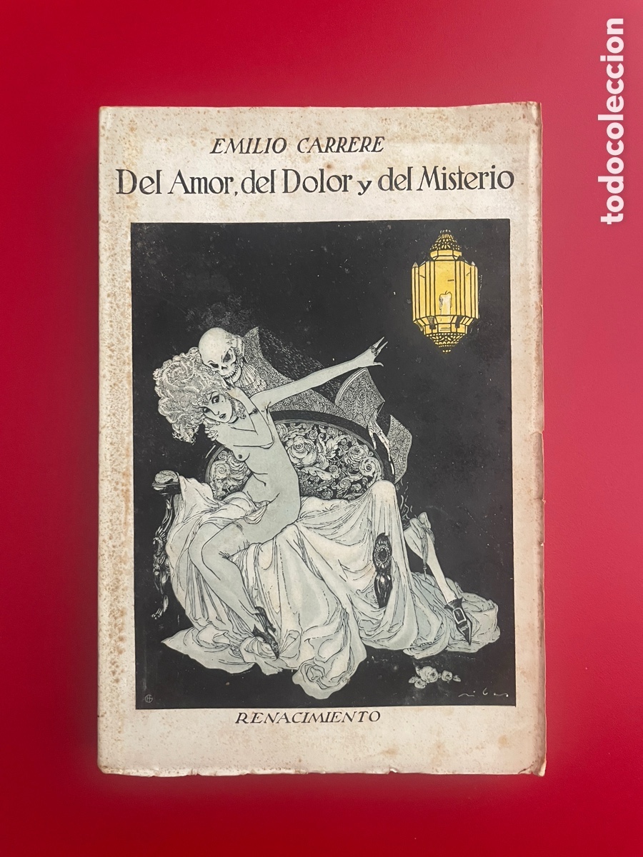 Libros antiguos: Emilio, Carrere. Del amor, del dolor y del misterio. Volumen cuatro. Obras completas. A&ntilde;os 20-30.