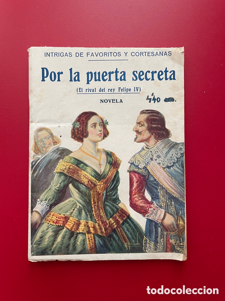 Libros antiguos: Por la puerta secreta. Intrigas de Favoritos y cortesanas. Novela. A&ntilde;os 20. Garrofe.