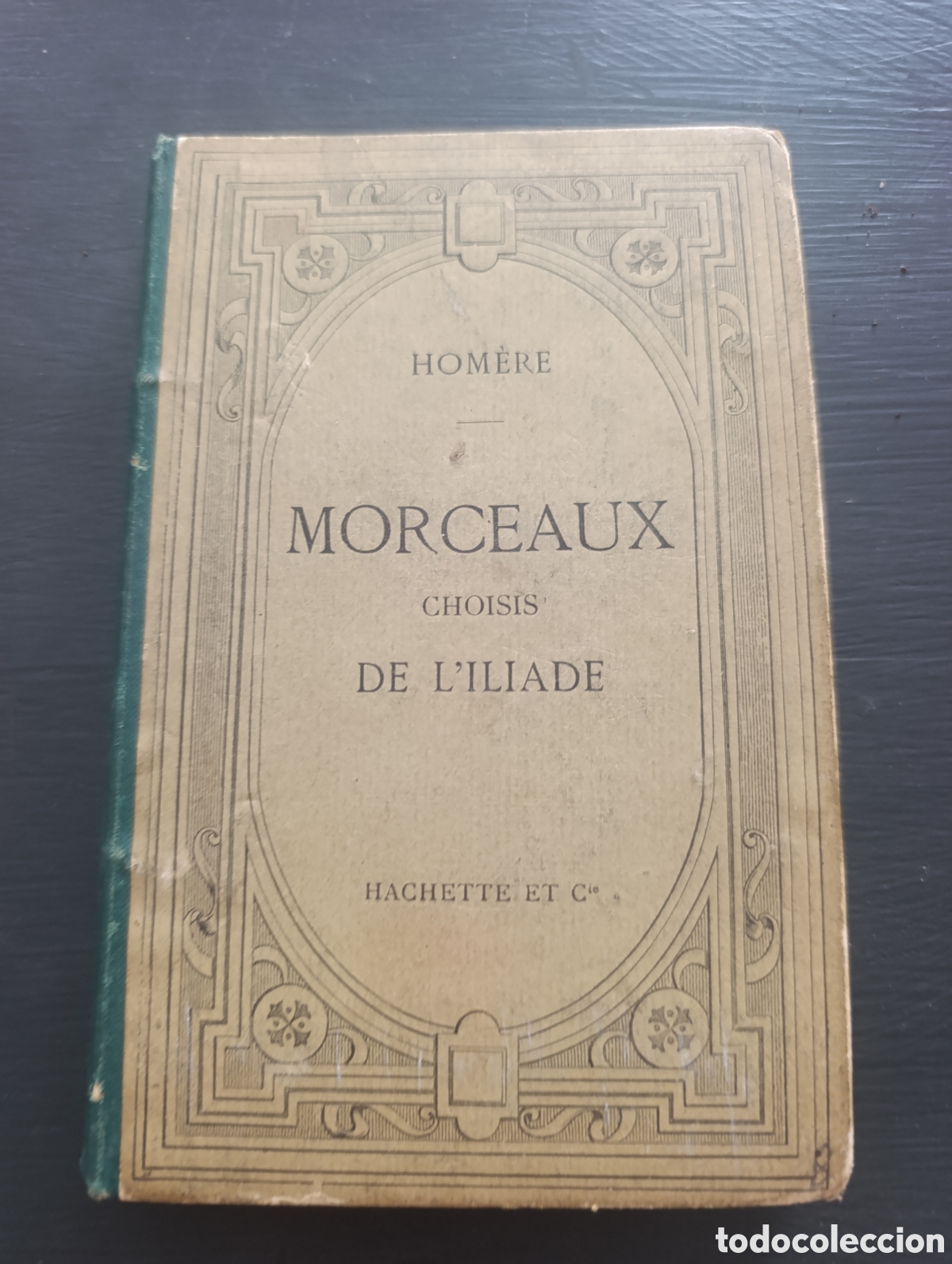 Libros antiguos: HOM&Egrave;RE MORCEAUX CHOISIS DE L'ILIADE