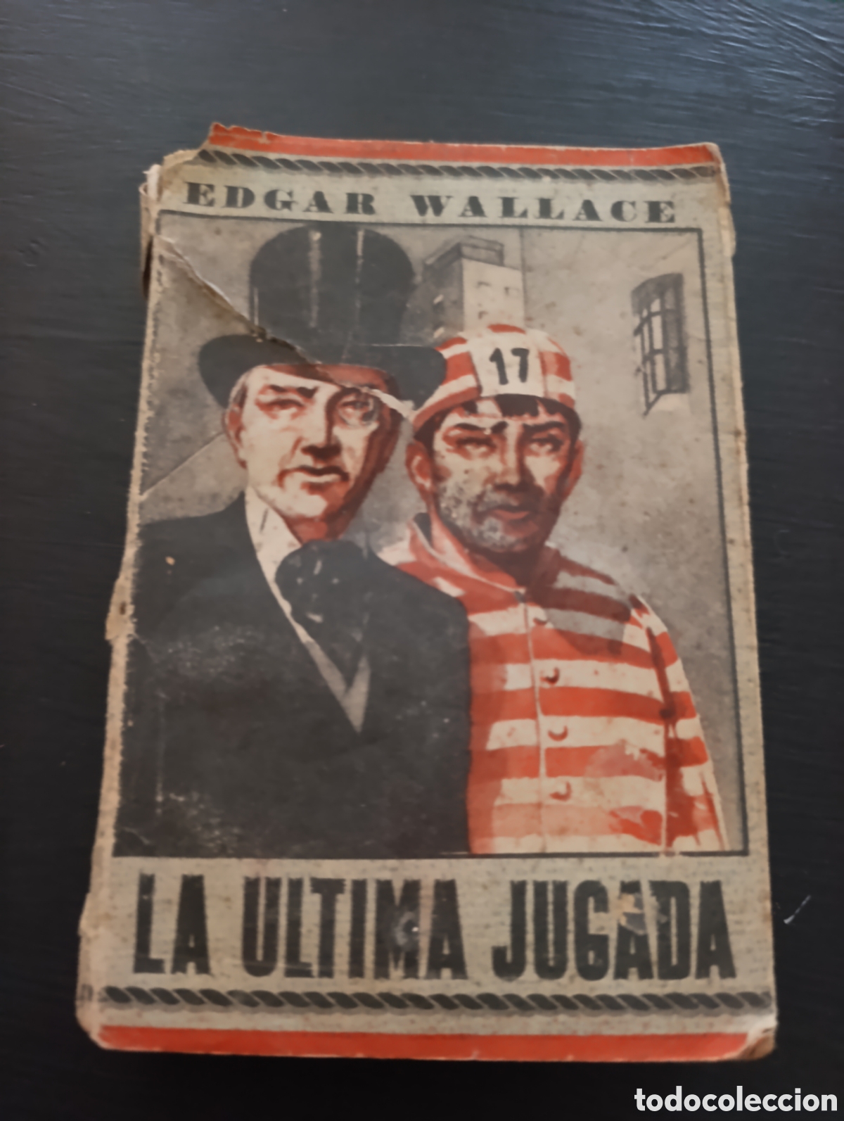 Libros antiguos: EDGAR WALLACE LA ULTIMA JUGADA - Foto 1