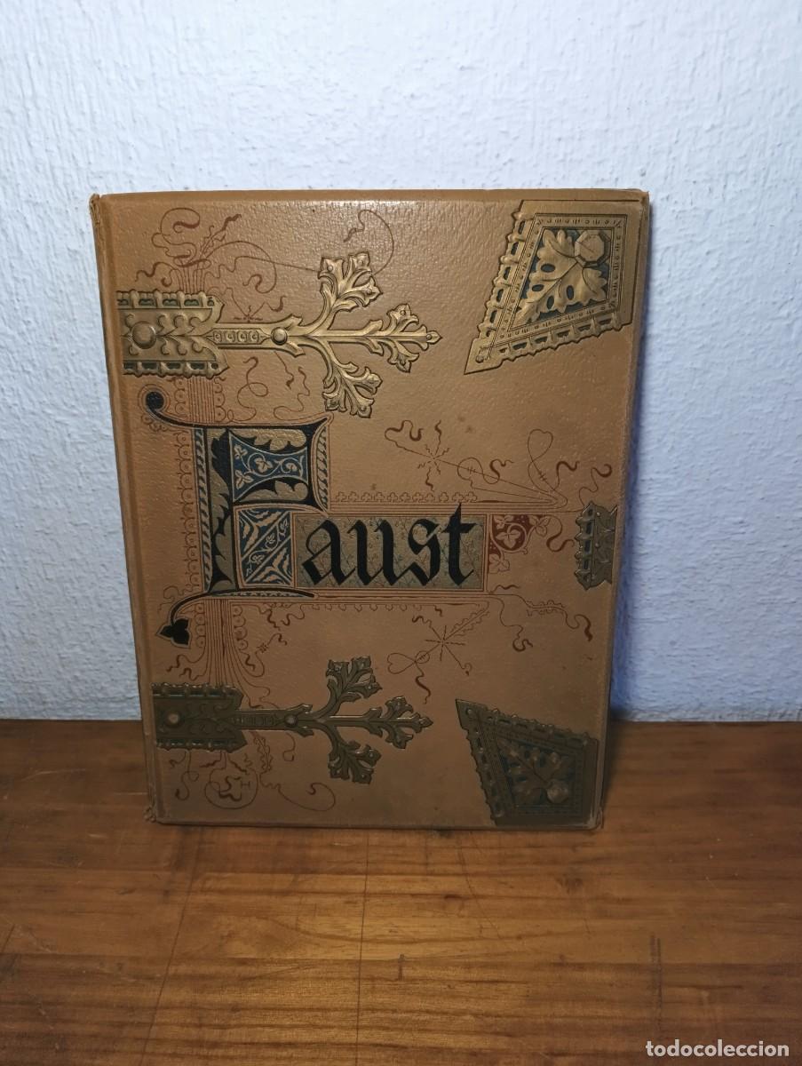 Libros antiguos: Faust Goethe 1897 - Iustraciones S.Schneider