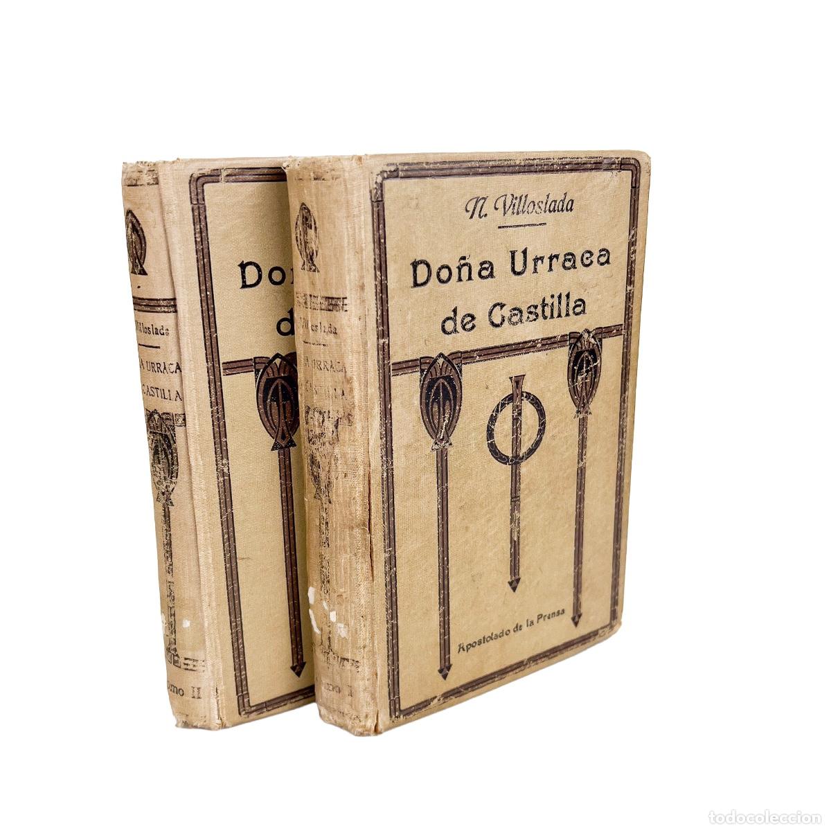 Libros antiguos: Do&ntilde;a Urraca de Castilla, Tomo I y II, N. Villoslada