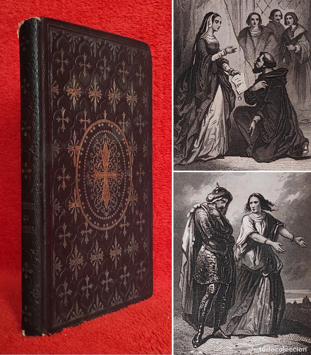 Libros antiguos: A&Ntilde;O 1854 - HISTORIA DE LOS REYES CAT&Oacute;LICOS: ISABEL Y FERNANDO - L&Aacute;MINAS GRABADAS - GRABADOS