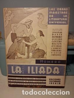 Libros antiguos: HOMERO - LA ILIADA (EDICIONES CULTURALES IBERIA, 1932, PRIMERA EDICION)