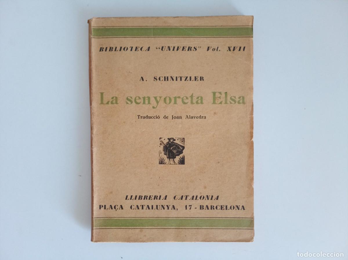 Libros antiguos: A. SCHNITZLER. LA SENYORETA ELSA. 1930. BIBLIOTECA UNIVERS.