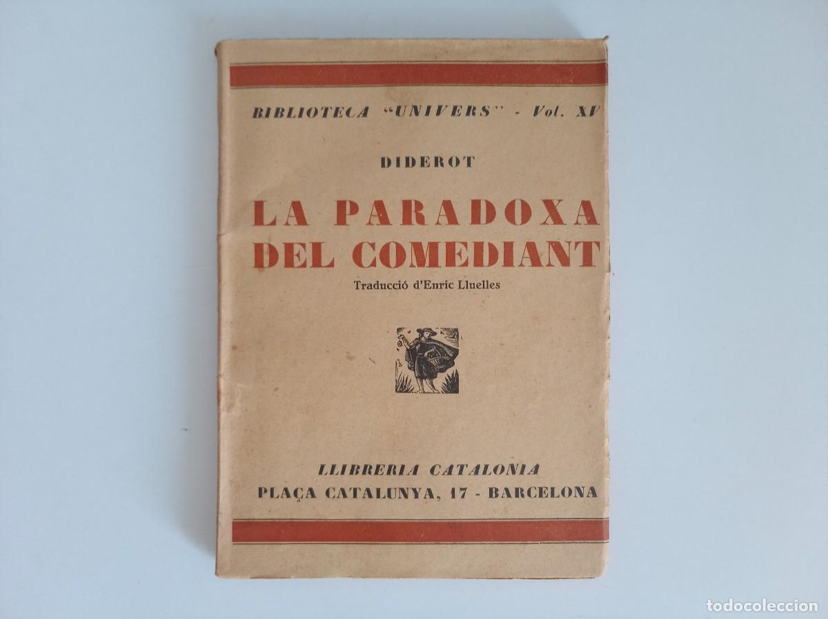 Libros antiguos: DIDEROT. LA PARADOXA DEL COMEDIANT. 1930. BIBLIOTECA UNIVERS.