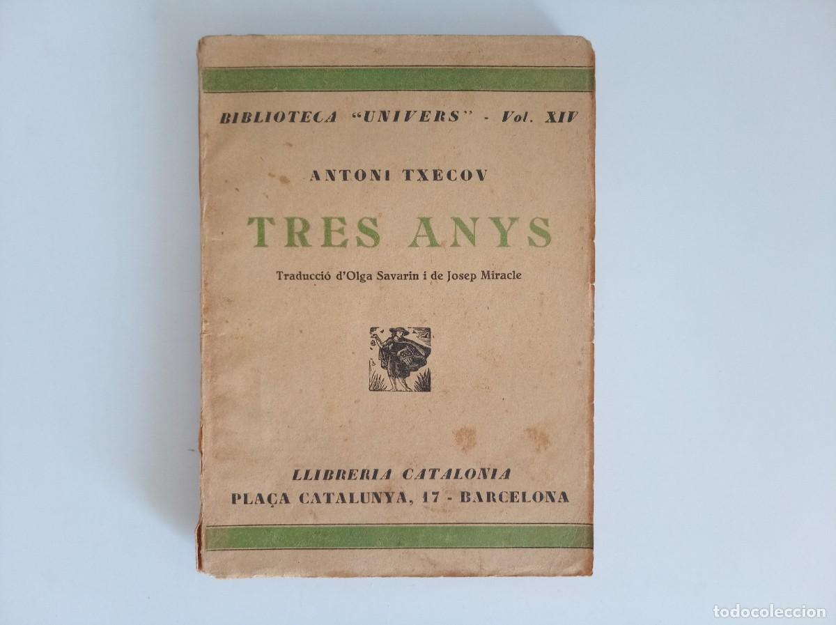 Libros antiguos: ANTONI TXECOV. TRES ANYS. 1930. BIBLIOTECA UNIVERS.