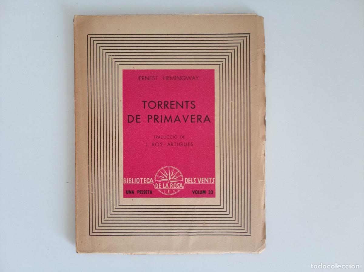 Libros antiguos: ERNEST HEMINGWAY. TORRENTS DE PRIMAVERA. EDICIONS DE LA ROSA DELS VENTS. 1938.