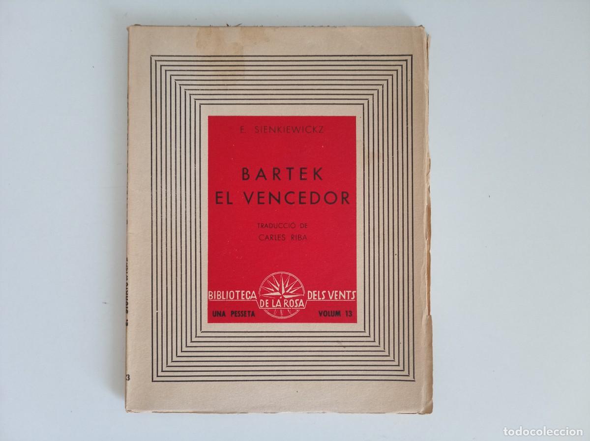 Libros antiguos: E. SIENKIEWICZ. B&Agrave;RTEK EL VENCEDOR. EDICIONS DE LA ROSA DELS VENTS. 1938.