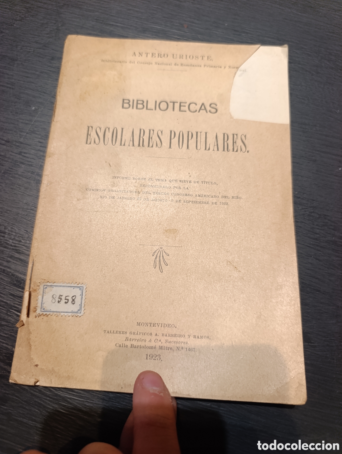 Libros antiguos: Antero Urioste. Bibliotecas Escolares Populares. Montevideo 1923
