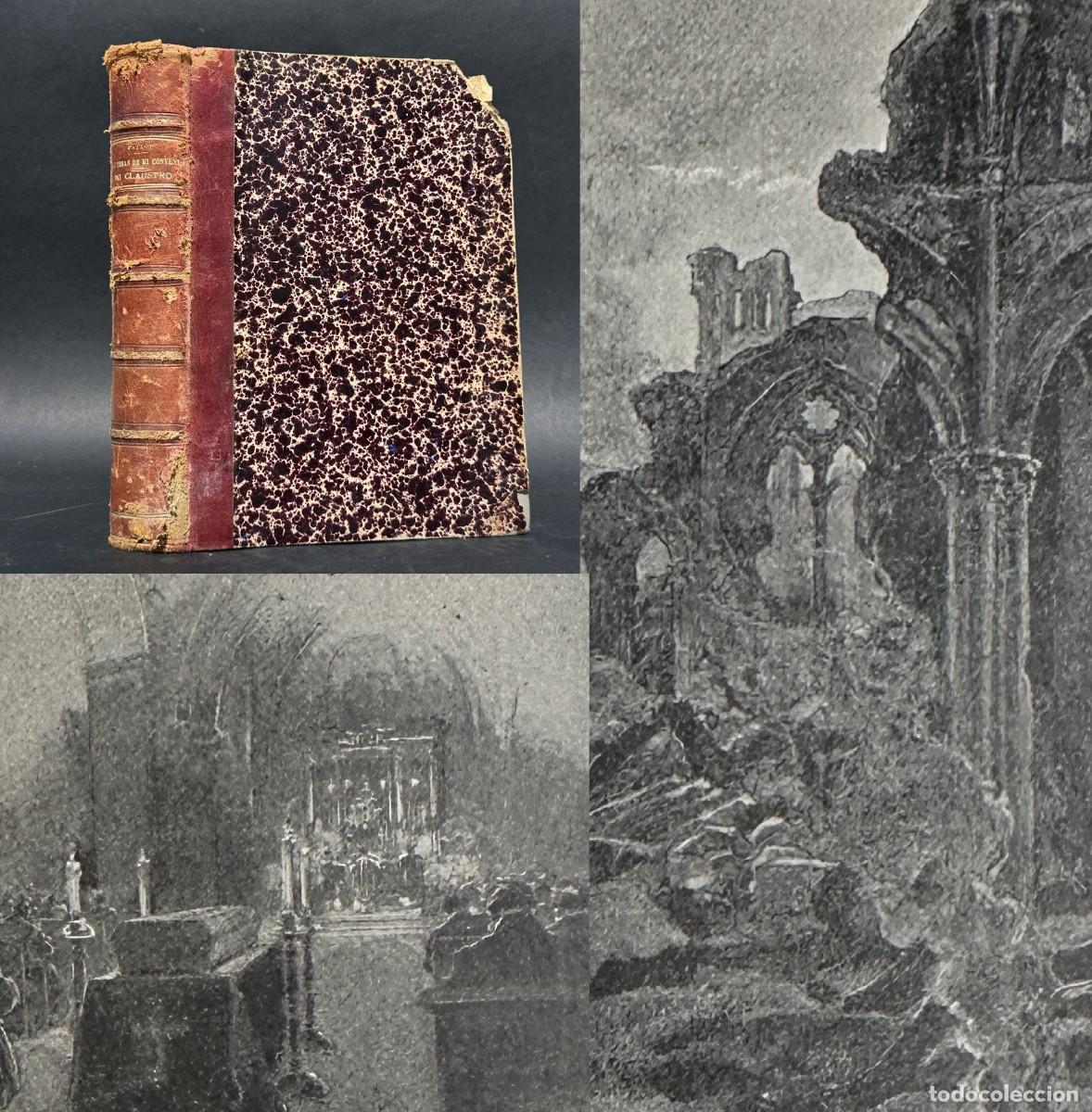 Libri antichi: a&ntilde;o 1899 - LAS RUINAS DE MI CONVENTO - MI CLAUSTRO - FERNANDO PATXOT - ILUSTRADO - GRABADOS