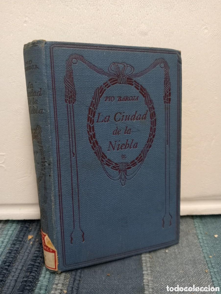 Libros antiguos: P&Iacute;O BAROJA - LA CIUDAD DE LA NIEBLA - THOMAS NELSON AND SONS EDITORES. LONDRES & PARIS