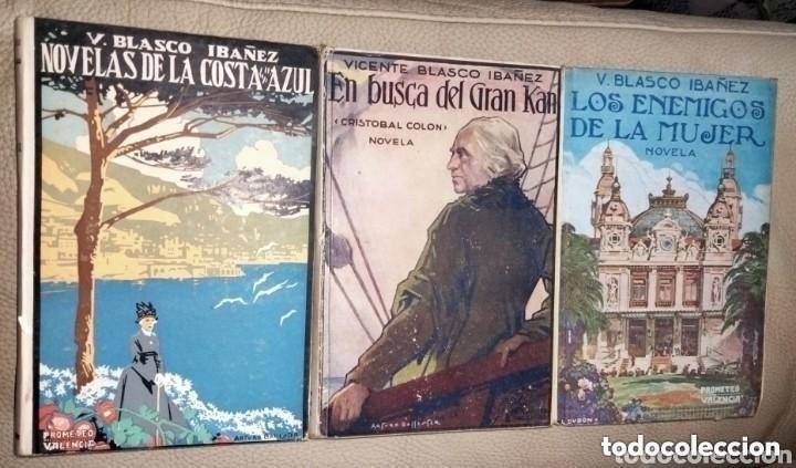 Libros antiguos: Vicente Blasco Iba&ntilde;ez: Novelas de la Costa Azul & En busca del Gran Kan & Los enemigos de la mujer