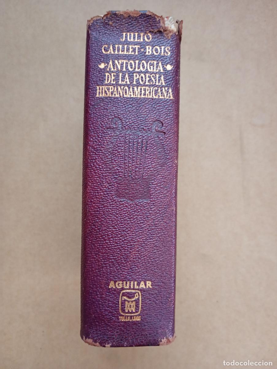 Libros antiguos: Antología de la Poesía Hispanoamericana. Julio Caillet-Bois. Aguilar, 2&ordf; edición, 1965.