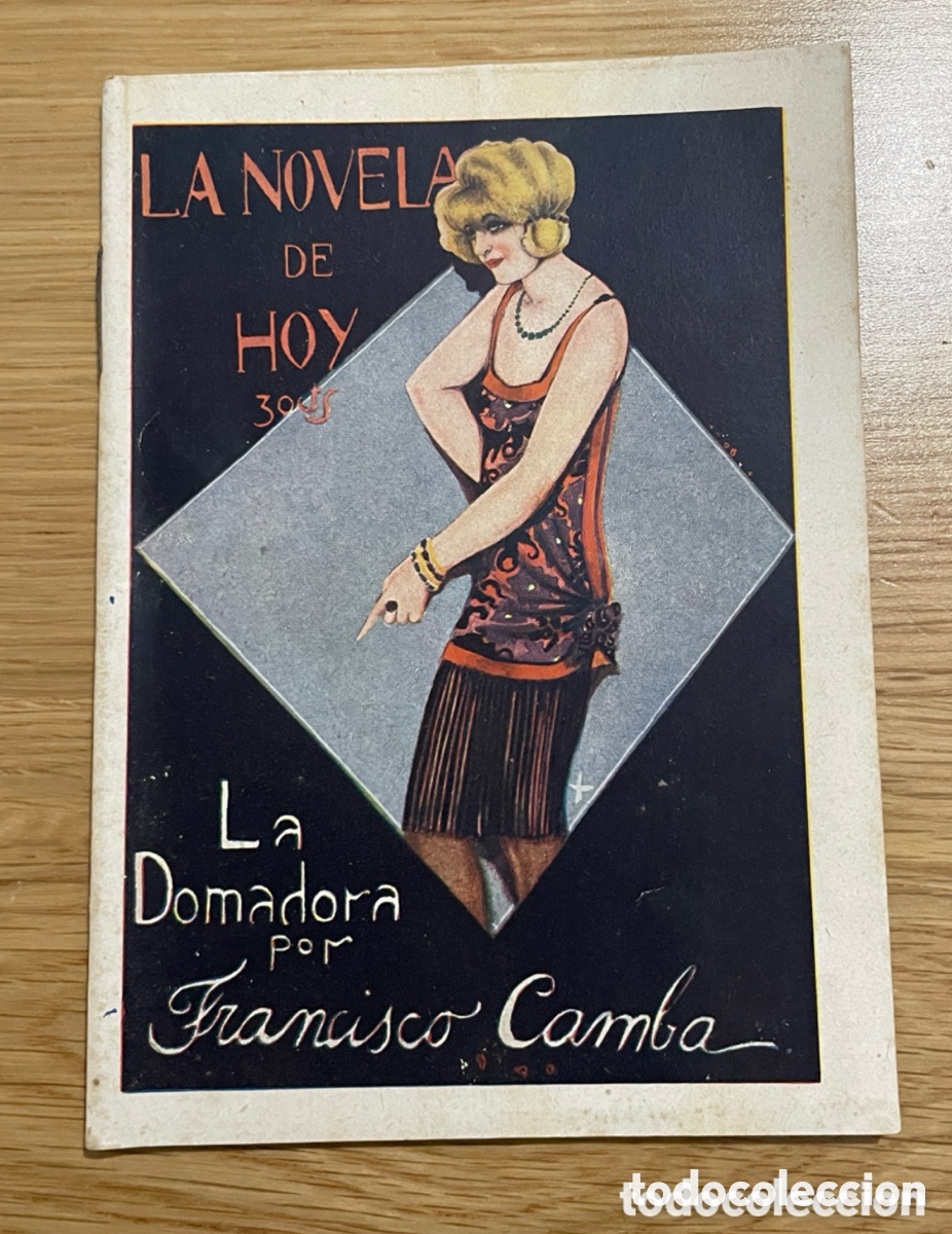 Libros antiguos: La domadora. Francisco Camba. La novela de hoy. A&ntilde;o 1926.