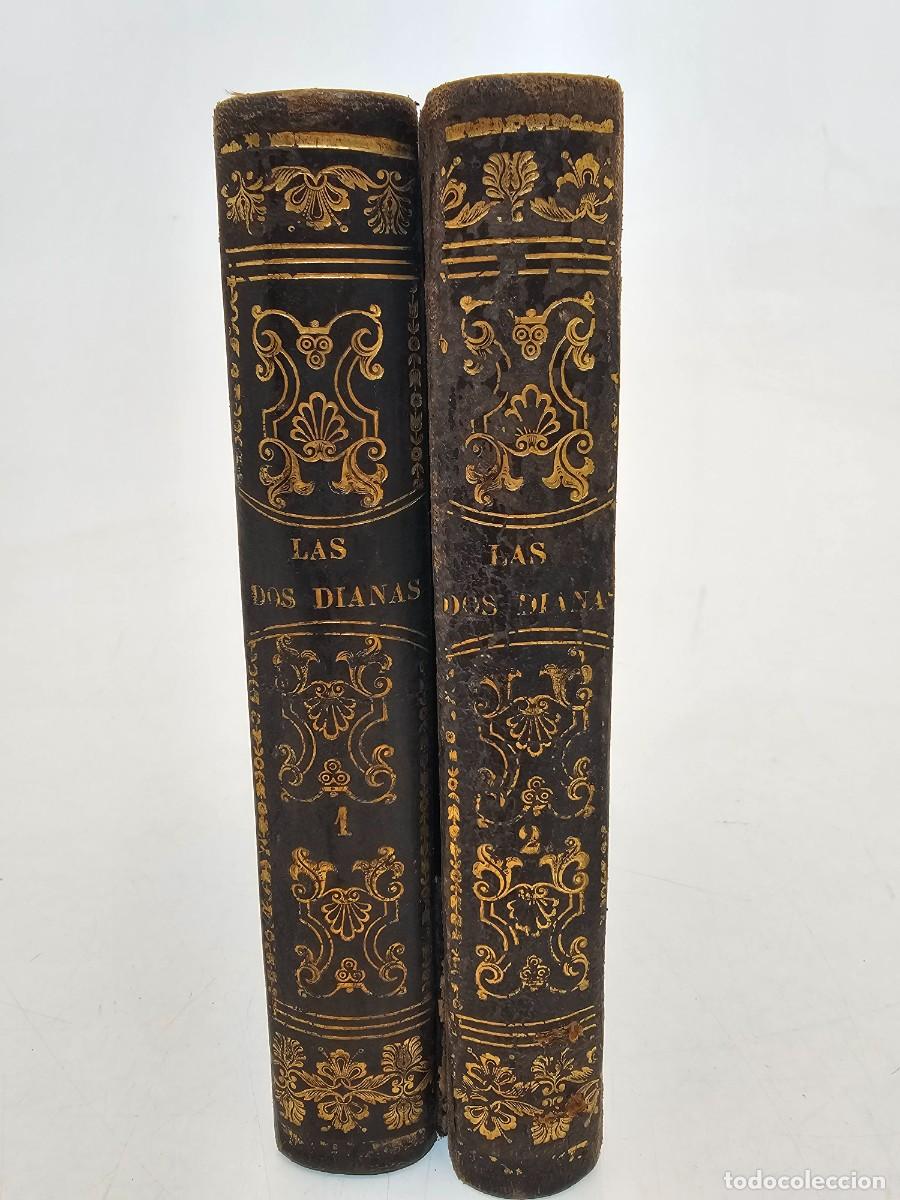 Libros antiguos: LAS DOS DIANAS, ALEJANDRO DUMAS, DOS TOMOS 1858, ILUSTRADO, (18X14)