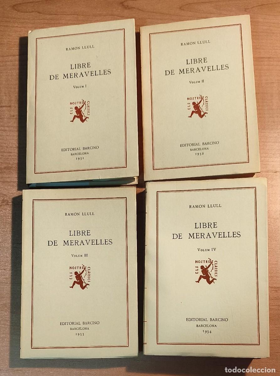 Libros antiguos: LLB 1 - Lote 4 vol&uacute;menes I, II, III, IV - Libre de Meravelles de Ramon Llull - Ed. Barcino