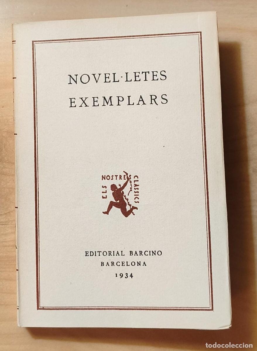 Libros antiguos: LLB 4 - Novel.letes Exemplars - Els Nostres Cl&agrave;ssics - Editorial Barcino Barcelona 1934 -