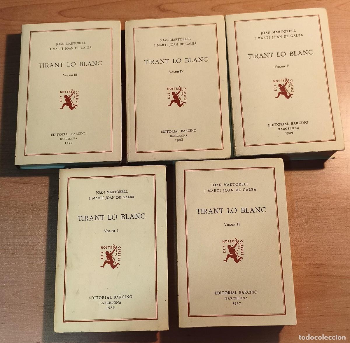 Libros antiguos: LLB 6 - Lote vol&uacute;menes I, II, III, IV y V Tirant Lo Blanc - Joanot Martorell y Mart&iacute; Joan de Galva
