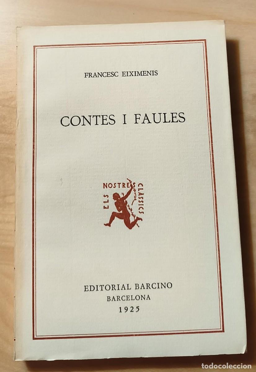 Libros antiguos: LLB 7 - Contes i Faules de Francesc Eiximenis - Els Nostres Cl&agrave;ssics - Ed. Barcino Barcelona 1925