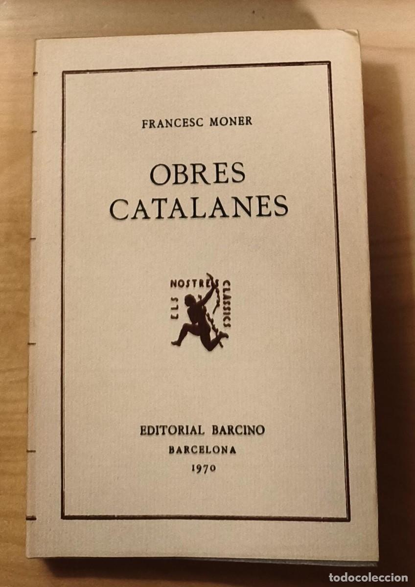 Libros antiguos: LLB 10 - Obres Catalanes de Francesc Moner - Els Nostres Cl&agrave;ssics - Ed. Barcino - Barcelona 1970