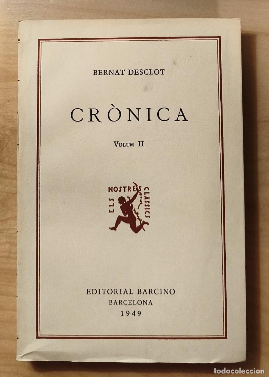 Antiquarische B&uuml;cher: LLB 11 Volumen II de Cr&ograve;nica de Bernat Desclot - Els Nostres Cl&agrave;ssics - Ed. Barcino - Barcelona 1949