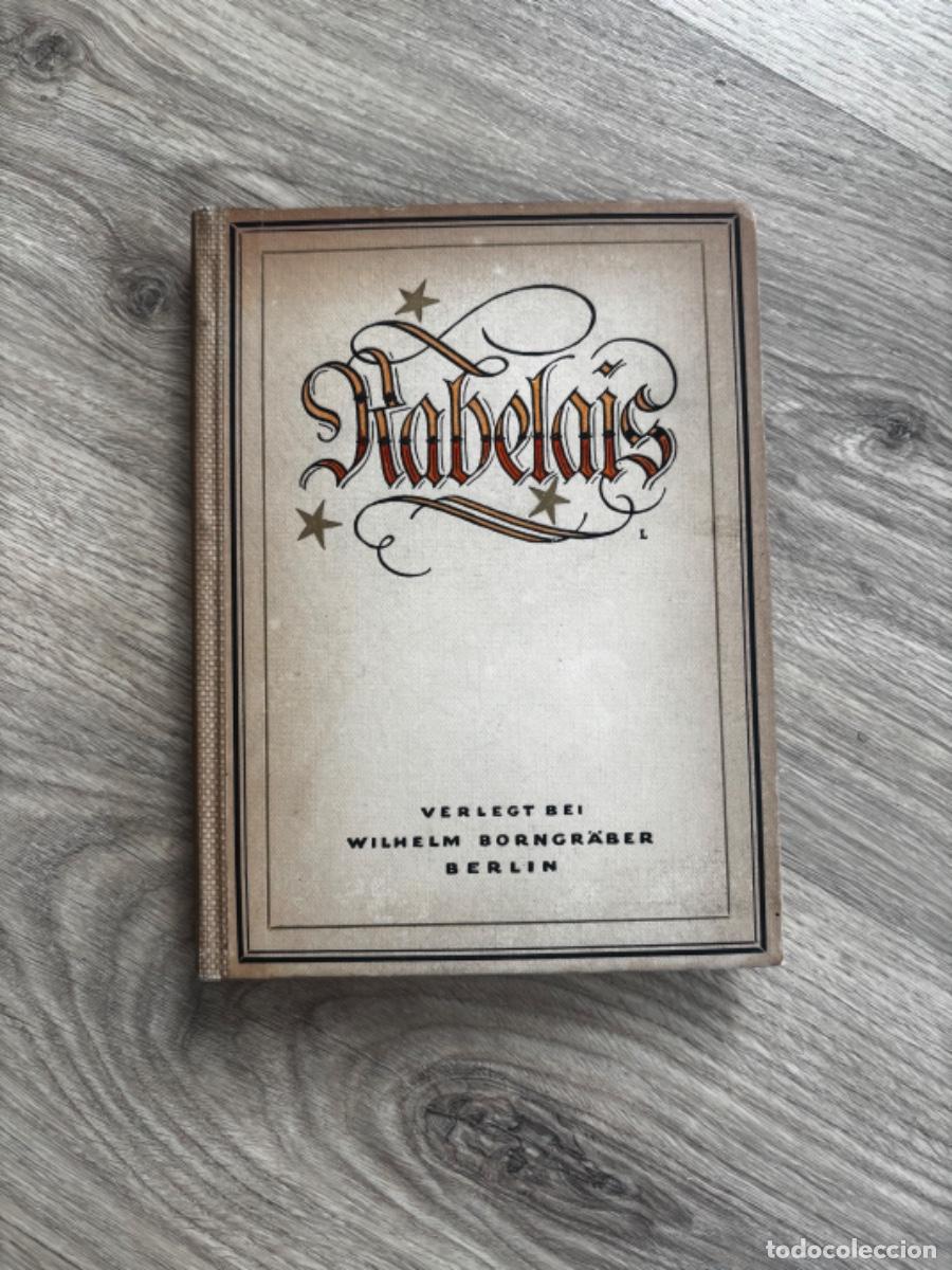 Libros antiguos: Rabelais &ndash; Ausgew&auml;hlte Schriften &ndash; Wilhelm Borngr&auml;ber Verlag, Berlin &ndash; Libro antiguo en alem&aacute;n