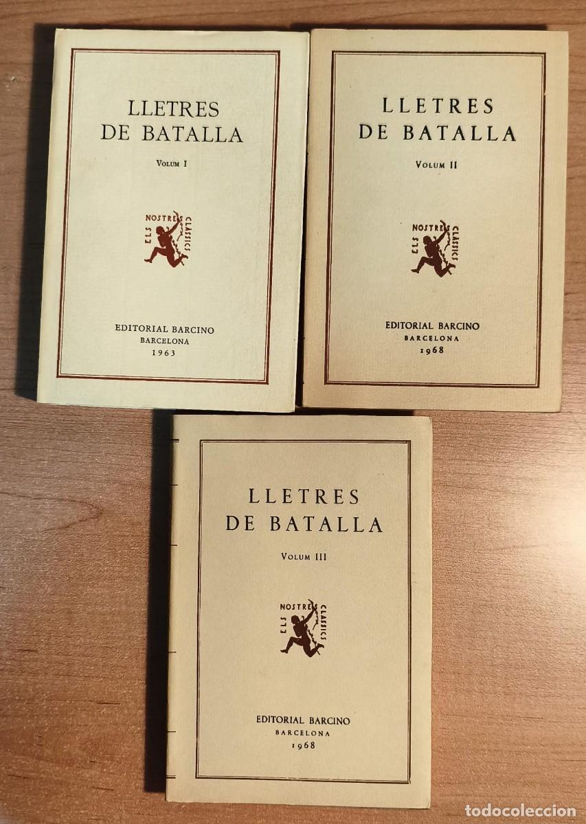 Libros antiguos: LLB 12 Lote vol&uacute;menes I, II y III - Lletres de Batalla a cargo de Mart&iacute; de Riquer - Ed. Barcino 1968