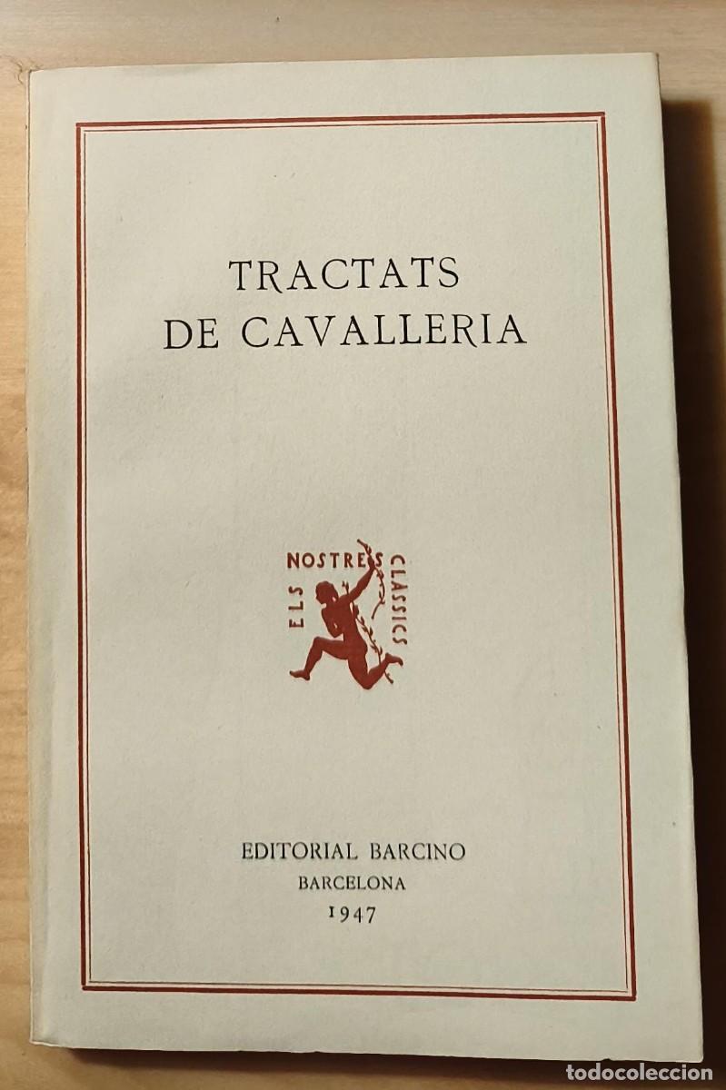 Libros antiguos: LLB 14 - Tractats de Cavalleria a cargo de Pere Bohigas - Els Nostres Cl&agrave;ssics - Ed. Barcino