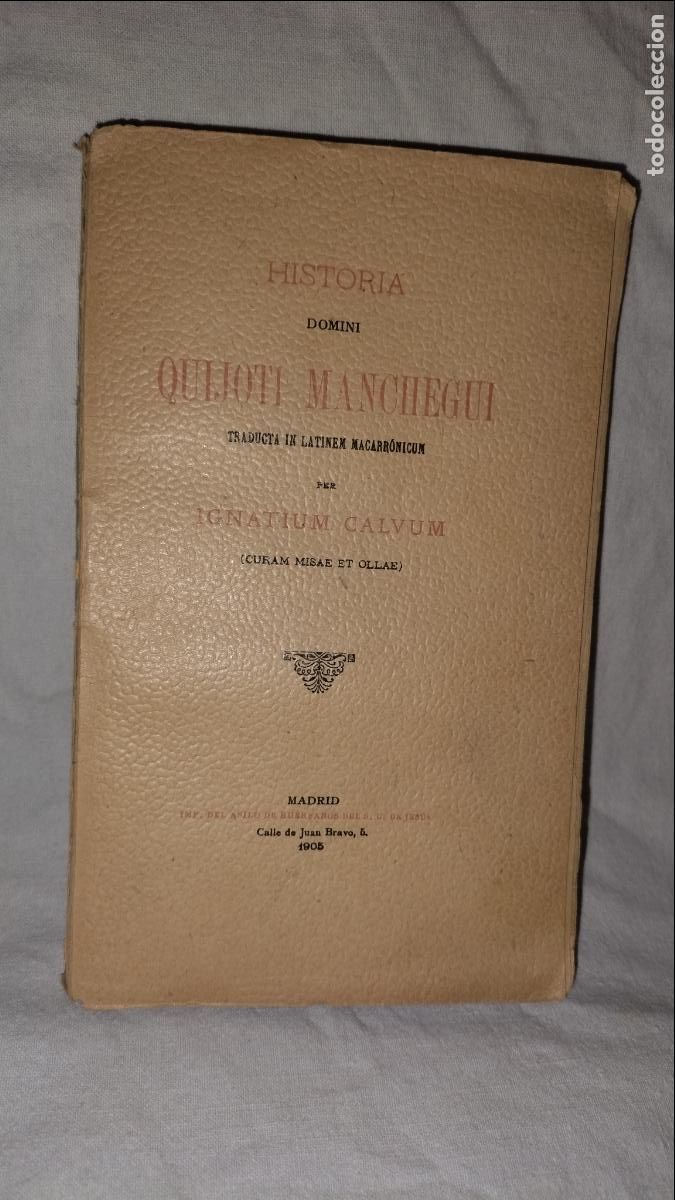 Libros antiguos: HISTORIA DOMINI QUIJOTI MANCHEGI - 1 EDIC A&Ntilde;O 1905 - QUIJOTE EN LATIN. MUY RARO.