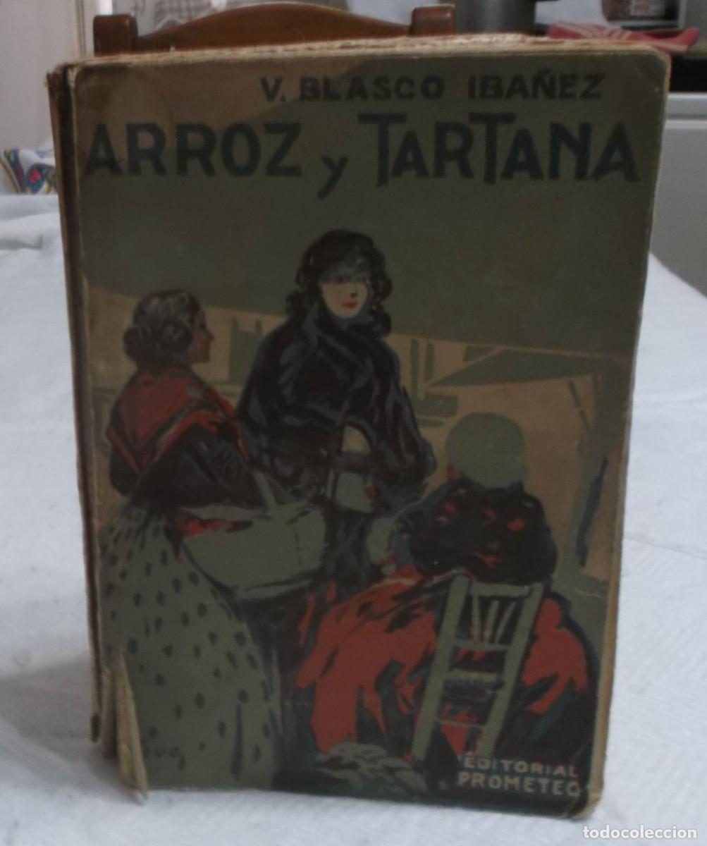 Libros antiguos: Arroz y Tartana V.Blasco Iba&ntilde;ez editorial prometeo sin fecha