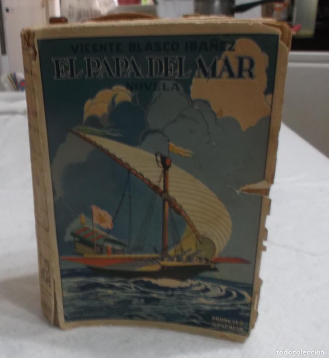 Libros antiguos: El Papa del mar V.Blasco Iba&ntilde;ez editorial prometeo 1925