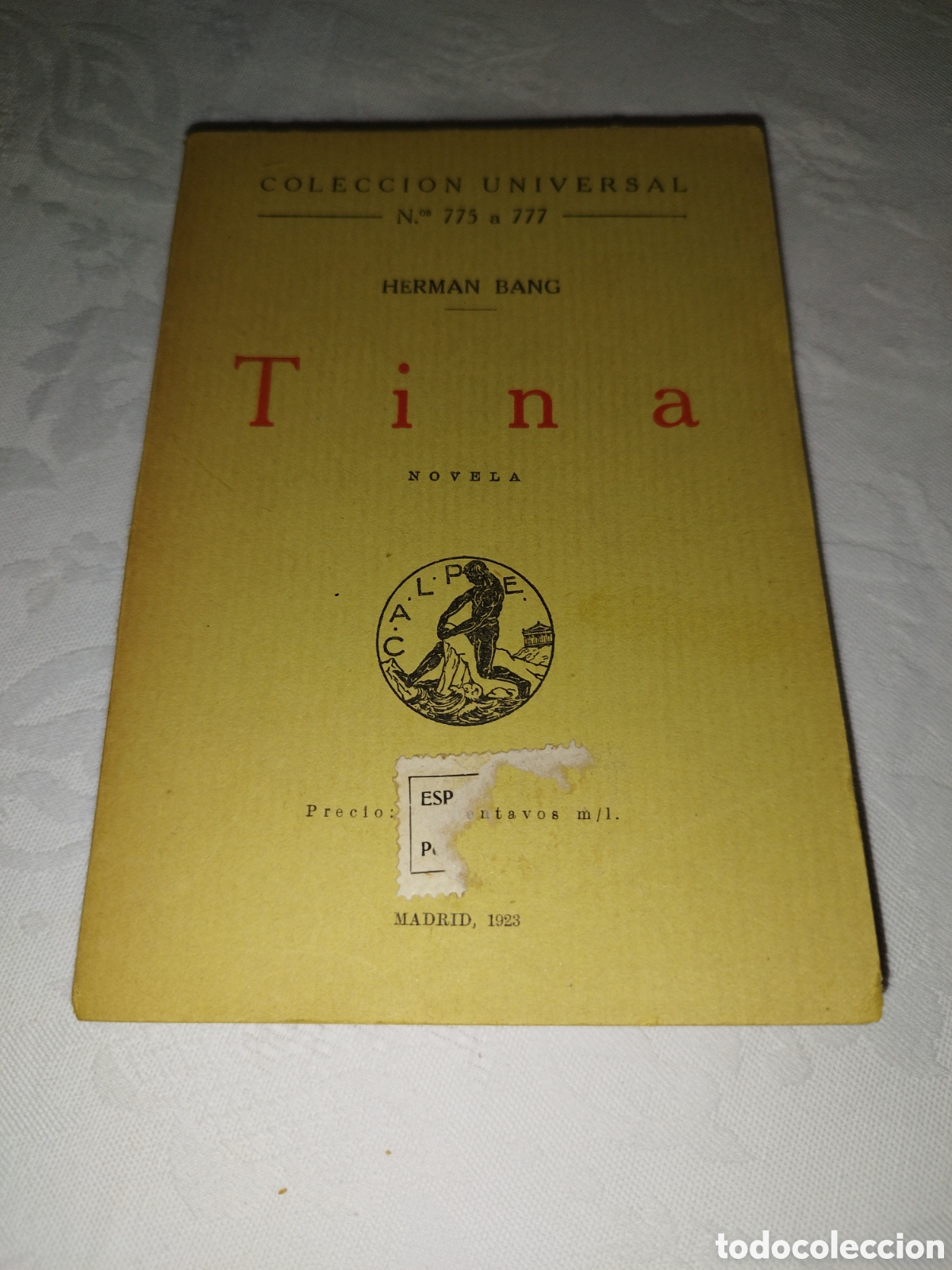 Libros antiguos: HERMMAN BANG: TINA. ED, CALPE COLECCION UNIVERSAL, 1923. PRIMERA EDICION, INTONSO
