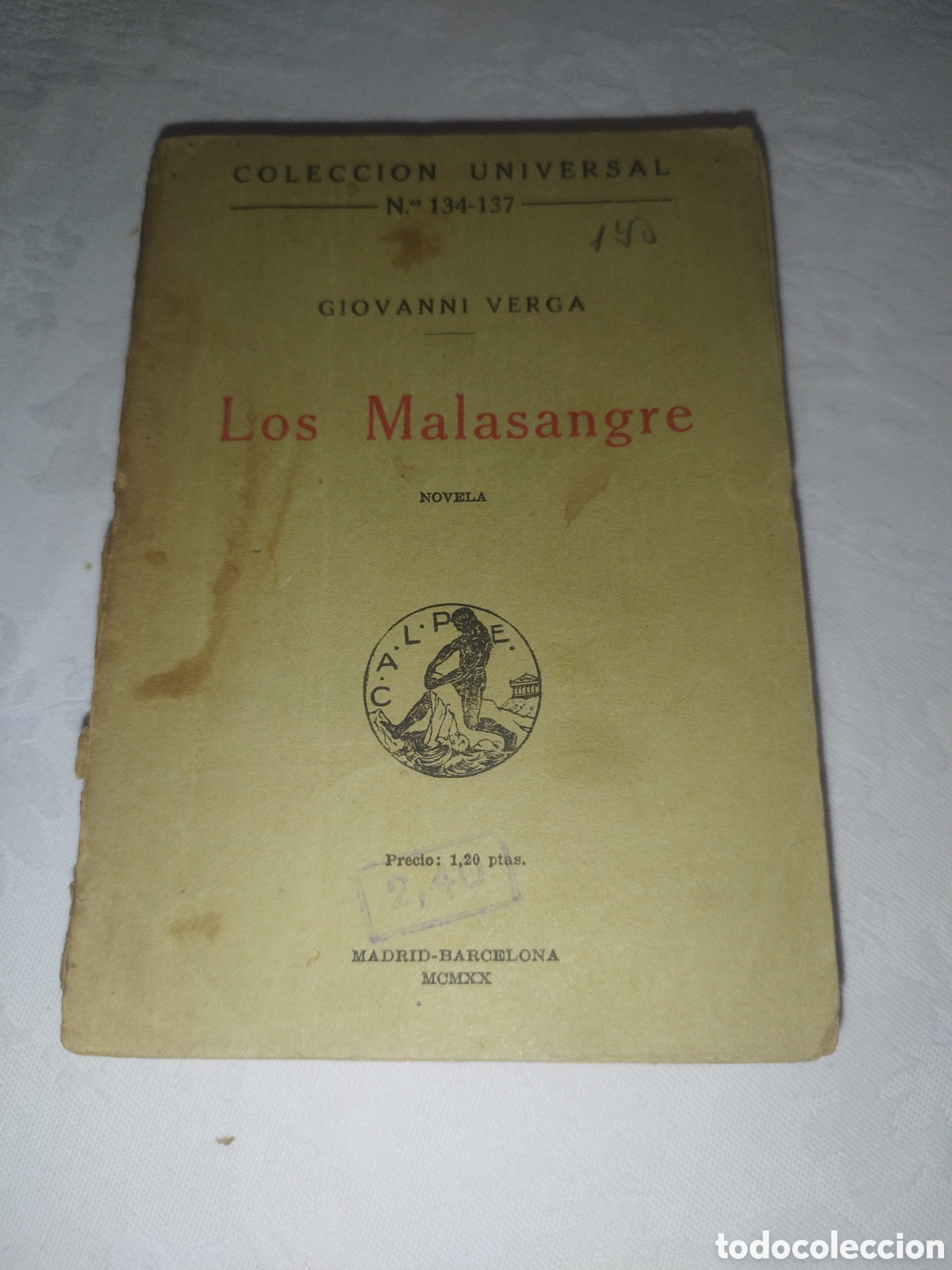 Libros antiguos: GIOVANNI VERGA: LOS MALASANGRE. ED. CALPE COLECCION UNIVERSAL, 1920 PRIMERA EDICION
