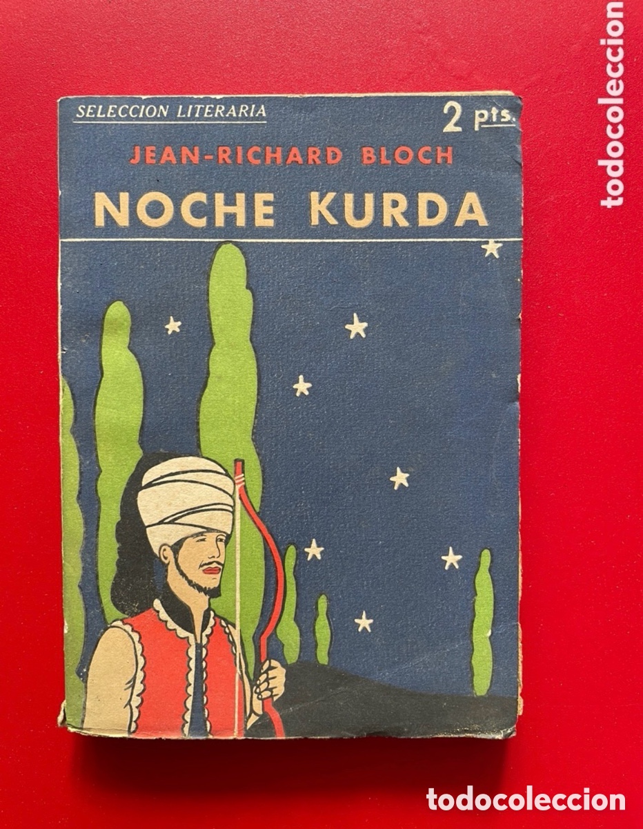 Libros antiguos: La noche Kurda. Jean Richard Bloch. 1933. D&Eacute;DALO