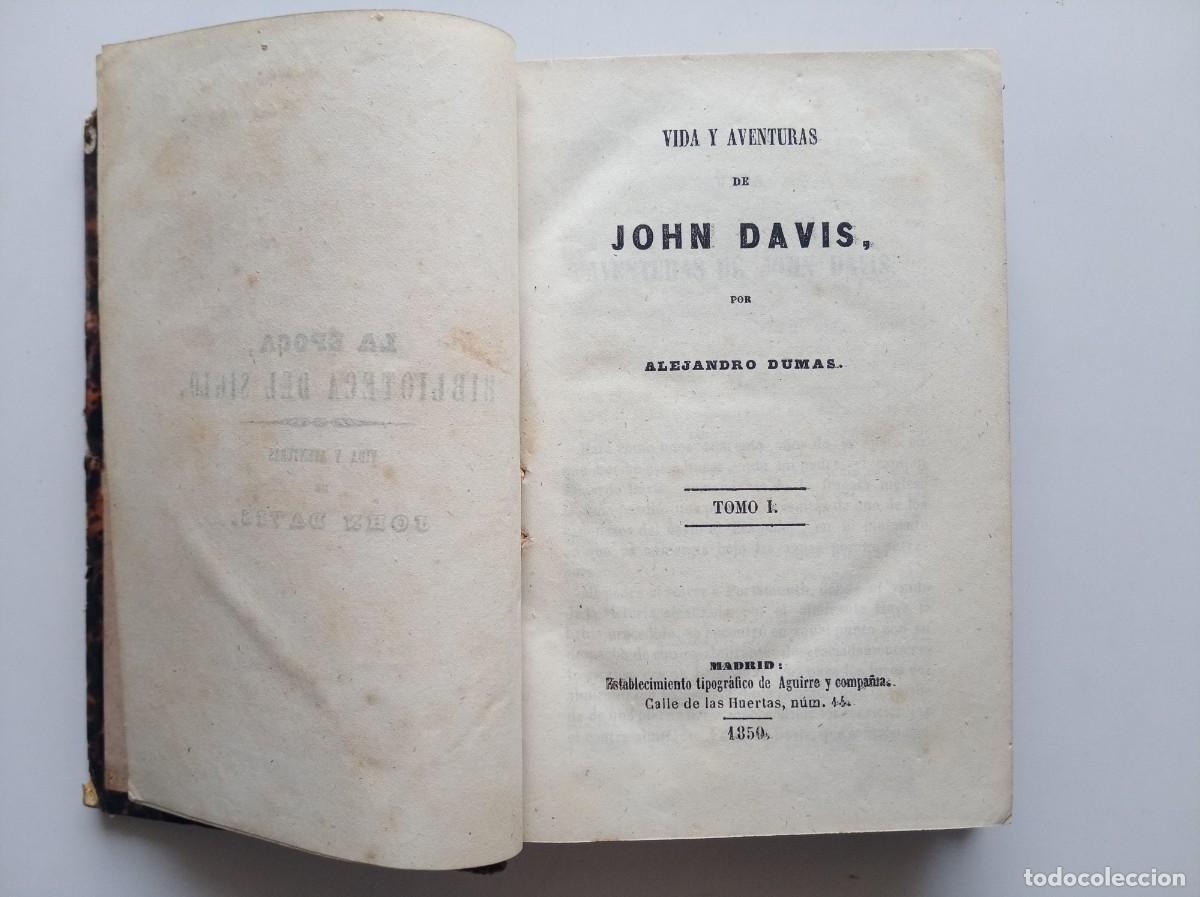 Libros antiguos: ALEJANDRO DUMAS. VIDA Y AVENTURAS DE JOHN DAVIS. OBRA COMPLETA DE 4 TOMOS EN 1 VOLUMEN. 1850.