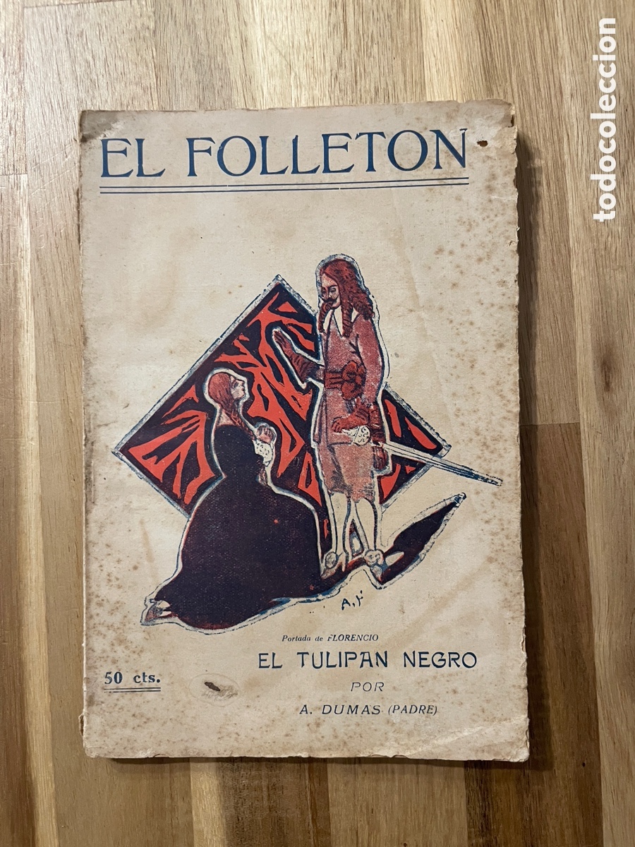 Libros antiguos: El follet&oacute;n. El tulip&aacute;n negro. Alejandro Dumas. A&ntilde;os 20.