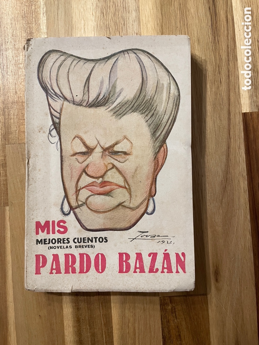 Libros antiguos: Emilia pardo, Baz&aacute;n. Mis mejores cuentos. A&ntilde;o 1926. Prensa Popular.