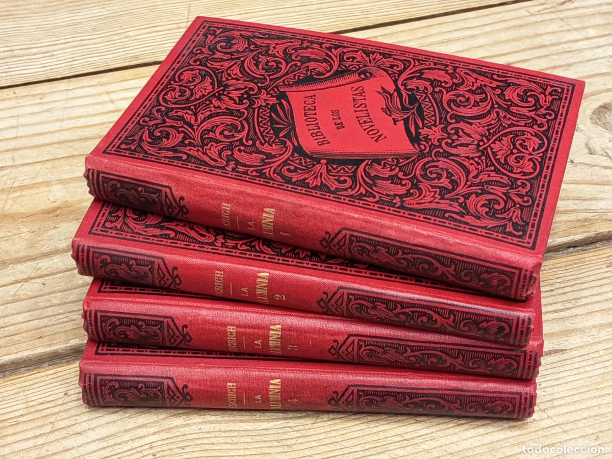 Libros antiguos: 1890 - ENRIQUE PEREZ ESCRICH. La Calumnia, obra completa en 4 tomos