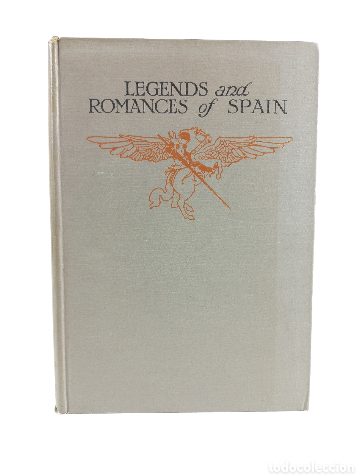 Libros antiguos: Legens & Romances of Spain. Lewis Spence. George G. Harrap.